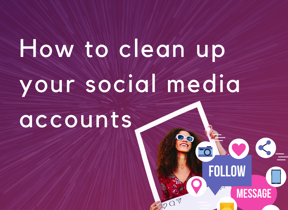 Clean up your social media accounts – Job Search Top Tips